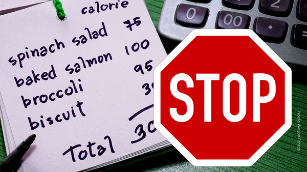 STOP COUNTING CALORIES!