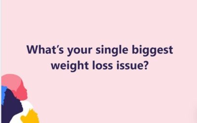 What’s Your Single Biggest Weight Loss Issue?